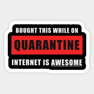 The Quarantine Experience Sticker